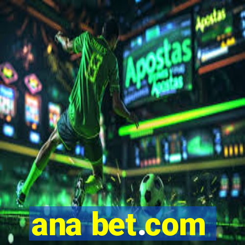 ana bet.com